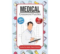 Medical Crossword Puzzles: Crossword Puzzles with Easy to Read Print about Medical, Anatomy, Biology and More | 6x9 inches, 120 pages | 50+ Puzzles ... Vacations, Relaxing, Holidays and Studying