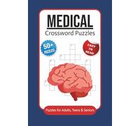 Medical Crossword Puzzles: Crossword Puzzles with Easy to Read Print about Medical, Anatomy, Biology and More | 6x9 inches, 120 pages | 50+ Puzzles ... Vacations, Relaxing, Holidays and Studying