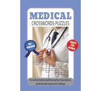 Medical Crossword Puzzles: Crossword Puzzles with Easy to Read Print about Medical, Anatomy, Biology and More |6×9 inches, 120 pages | 50+Puzzles... ... Doctors, Students and Anyone dare challenge