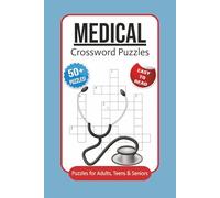 Medical Crossword Puzzles: Crossword Puzzles with Easy to Read Print about Medical, Anatomy, Biology and More | 6x9 inches, 120 pages | 50+ Puzzles ... Vacations, Relaxing, Holidays and Studying