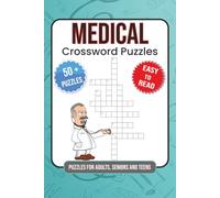 Medical Crossword Puzzles: Crossword Puzzles with Easy to Read Print about Medical, Medicine, Anatomy and More | 6x9 inches, 120 pages | 50+ Puzzles ... Students, Vacations, Holidays and Relaxation