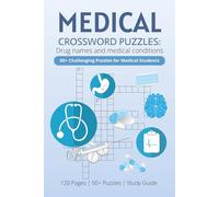Medical Crossword Puzzles: Drug Names and Medical Conditions: Crossword Puzzles With Easy to Read Print about Medical Conditions and Drugs Used to ... ... Gift Idea For Medical Students and Study