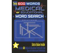 Medical & Educational Word Search Puzzles: 600 Educational Word Search Puzzles Featuring 600 Essential Medical & Educational Terms with Clear Definitions, compact 6 X9