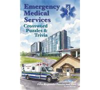 Medical Emergency Services Crossword Puzzles & Trivia: Crossword Puzzles and Trivia about the heroic first responders, histories and lore | 6X9 ... for vacation, Holidays and Relaxation