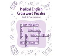 Medical English Crossword Puzzles: Book 3: Pharmacology