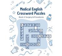 Medical English Crossword Puzzles: Book 4: Surgery & Procedures