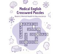 Medical English Crossword Puzzles: Book 6: Mental Health & Neurology