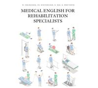 Medical English for Rehabilitation Specialists: A Practical Coursebook for Students of Physical Therapy and Rehabilitation