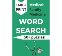 Medical Family Medicine Word Search Puzzles: In Large Print about Primary Care Doctor, Conditions, and More | 6x9 inches, 110 pages | 50+ puzzles | ... and colleagues (Medical Word Search Puzzles)