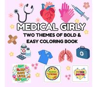 Medical Girly - 40 Simple coloring Designs for everyone: Two Themes of Coloring Book - Cute Medical Tools & Quote Stickers | Bold and Easy Designs for ... Style: Girly Medical Coloring Collection)