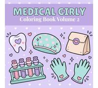 Medical Girly Coloring Book Volume 2: Bold & Easy Designs for Every Corner of Healthcare