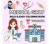 Medical Girly Coloring Book - Volume 2 | Cute Kawaii Nurses, Doctors & Fun Quotes for Relaxation and Creativity: Whimsical Medical Scenes, Inspiring Sayings & Stress-Relief Pages