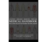 Medical Handbook: Anatomy, Diseases, Medicine, First-Aid, includes Dutch keyword translations