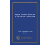 Medical handbook for the use of the Revenue-cutter service