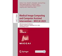 Medical Image Computing and Computer Assisted Intervention - MICCAI 2025: 28th International Conference, Daejeon, South Korea, September 23-27, 2025, Proceedings, Part IX