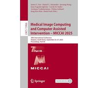 Medical Image Computing and Computer Assisted Intervention - MICCAI 2025: 28th International Conference, Daejeon, South Korea, September 23-27, 2025, Proceedings, Part VII