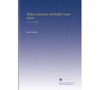 Medical Insurance and Health Conservation.: V. 1 No. 7 1892 May