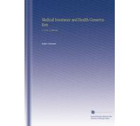 Medical Insurance and Health Conservation: V. 19 No. 2 1909 Oct