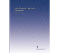 Medical Insurance and Health Conservation: V. 9 No. 11 1902 Sep