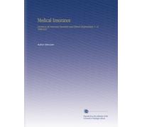 Medical Insurance: Devoted to the Insurance Examiner and Clinical Diagnostician. V. 25 19091910