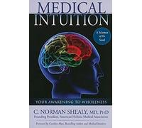 Medical Intuition: Your Awakening to Wholeness