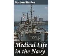 Medical Life In The Navy (ebook)