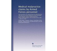 Medical malpractice claims by Armed Forces personnel: Hearing before the Subcommittee on Administrative Law and Governmental Relations of the ... first session on H.R. 1942 ... April 13, 1983