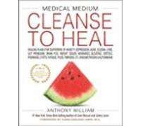 Medical Medium Cleanse To Heal