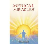 Medical Miracles: 100 True Stories of Healing and Recovery (Human & Heroic)