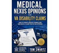 Medical Nexus Opinions for VA Disability Claims: How to Prove Service Connection and Build a Claim the VA Can Approve (Veterans Disability Council)