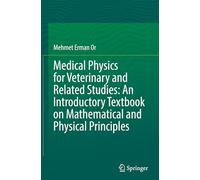 Medical Physics for Veterinary and Related Studies: An Introductory Textbook on Mathematical and Physical Principles