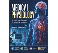 MEDICAL PHYSIOLOGY: An Integrative Approach To Human Performance