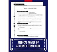 Medical Power of Attorney Form Book: 25 Ready-to-Use Forms for Healthcare Decision-Making | 8.5 x 11 inches.