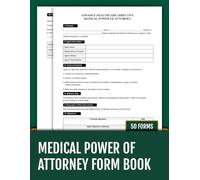 Medical Power of Attorney Form Book: 50 Ready-to-Use Advance Healthcare Directive Forms | 8.5 x 11 inches.
