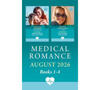 Medical Romance August 2026 Books 1-4: GP's Fresh Start Summer / Daddy for the Midwife's Daughter / Vegas Doc's Accidental "I Do" / Doctor's Emergency Fiancée