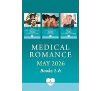 Medical Romance May 2025 Books 1-6: Greek Hospital, Red-Hot Reunion (Mediterranean Docs) / Wearing the Italian Surgeon's Ring / Doctor's Family Made ... the Rescue / When Dr. Grumpy Met Her Sunshine