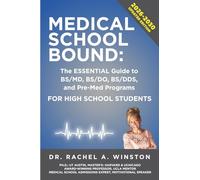 Medical School Bound: The Essential Guide to BS/MD, BS/DO, BS/DDS, and Pre-Med Programs: The ESSENTIAL Guide to BS/MD, BS/DO, BS DDS, & Pre-Med ... ... & Pre-Med Programs For High School Students