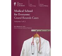 Medical School for Everyone: Grand Rounds Cases (Great Courses) (Teaching Company) (Course Number 1977 Audio CD)