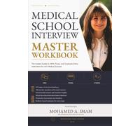 Medical School Interview Master Workbook: The Insider Guide to MMI, Panel, and Graduate Entry Interviews for UK Medical Schools (The Medical Interview Series)