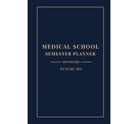 Medical School Semester Planner: Academic Weekly & Monthly Organizer for Med Students, Future MDs and Physicians | Undated Hourly Layout with Premium Minimalist Solid Border Design