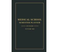 Medical School Semester Planner: Academic Weekly & Monthly Organizer for Med Students, Future MDs and Physicians | Undated Hourly Layout with Premium Minimalist Solid Border Design