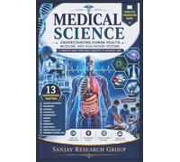 Medical Science: Understanding Human Health, Medicine & Healthcare Systems: 17 (Medical Study Books By Sanjay Mandavi)