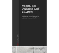 Medical Self-Diagnosis with a System: Scientifically sound methods for assessing your own health
