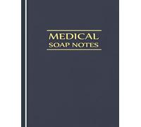 Medical SOAP Notes: Patient Assessment & Progress Documentation Log Book for Healthcare Professionals