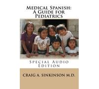 Medical Spanish: A Guide for Pediatrics: Special Audio Edition