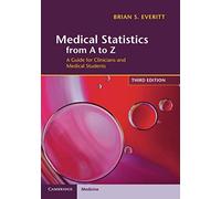 Medical Statistics from A to Z: A Guide for Clinicians and Medical Students