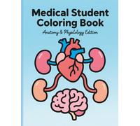 Medical Student Coloring Book: Fun and Relaxing Anatomy, Pharmacy, Nursing and Healthcare Coloring Pages for Stress Relief, Study Breaks and Exam Relaxation