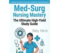 Medical-Surgical Nursing: Core Concepts & Study Notes: Essential, Visual Notes for Nursing Learners (Nursing School Bundle)