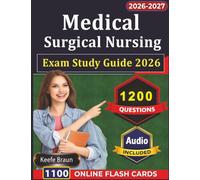 Medical Surgical Nursing Exam Study Guide 2026: 1200 Practice Questions with Explanations, MedSurg Certification Prep