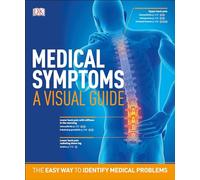Medical Symptoms: A Visual Guide: The Easy Way to Identify Medical Problems